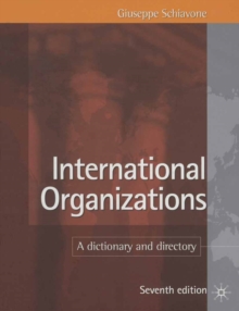 International Organizations : A Dictionary and Directory