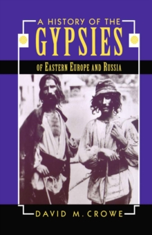 A History of the Gypsies of Eastern Europe and Russia