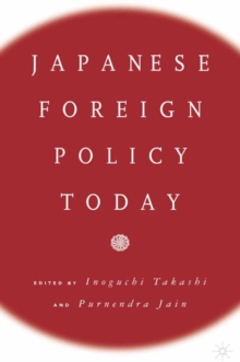 Japanese Foreign Policy Today