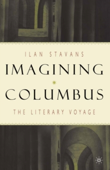 Imagining Columbus : The Literary Voyage