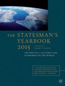 The Statesman's Yearbook 2015 : The Politics, Cultures and Economies of the World