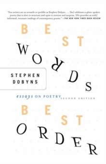 Best Words, Best Order : Essays on Poetry