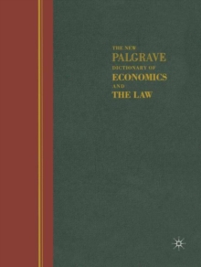 The New Palgrave Dictionary of Economics and the Law : Three Volume Set