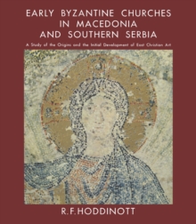 Early Byzantine Churches in Macedonia & Southern Serbia