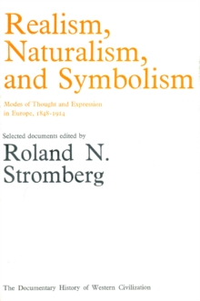 Realism, Naturalism & Symbolism: Modes of Thought & Expression in Europe, 1848-1914