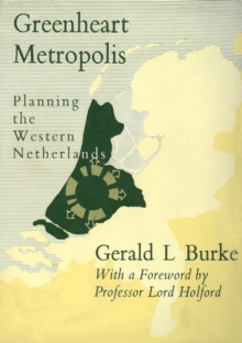 Greenheart Metropolis: Planning the Western Netherlands