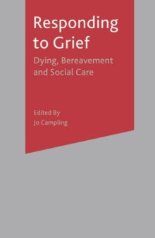 Responding to Grief : Dying, Bereavement and Social Care