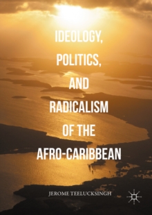 Ideology, Politics, and Radicalism of the Afro-Caribbean