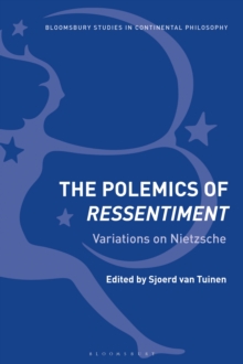 The Polemics of Ressentiment : Variations on Nietzsche