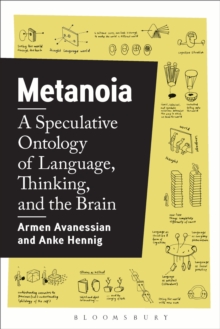 Metanoia : A Speculative Ontology of Language, Thinking, and the Brain