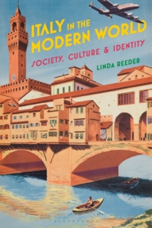 Italy in the Modern World : Society, Culture and Identity