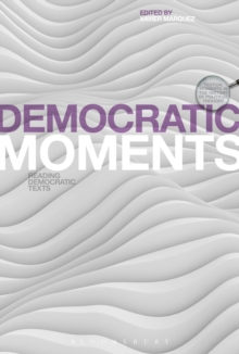 Democratic Moments : Reading Democratic Texts, Paperback Book Democratic Moments : Reading Democratic Texts, Paperback Book