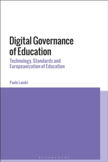 Digital Governance of Education : Technology, Standards and Europeanization of Education