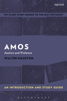 Amos: An Introduction and Study Guide : Justice and Violence