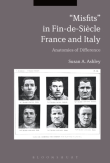 Misfits in Fin-de-Siecle France and Italy : Anatomies of Difference