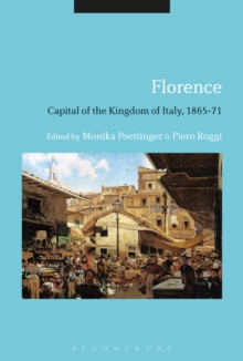 Florence: Capital of the Kingdom of Italy, 1865-71