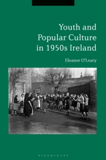 Youth and Popular Culture in 1950s Ireland