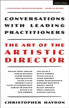 The Art of the Artistic Director : Conversations with Leading Practitioners