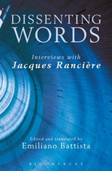 Dissenting Words : Interviews with Jacques Ranciere, Paperback Book Dissenting Words : Interviews with Jacques Ranciere, Paperback Book