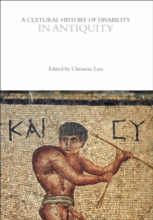 A Cultural History Of Disability In Antiquity