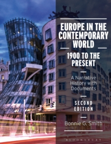 Europe in the Contemporary World: 1900 to the Present : A Narrative History with Documents