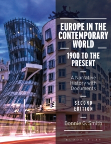 Europe in the Contemporary World: 1900 to the Present : A Narrative History with Documents