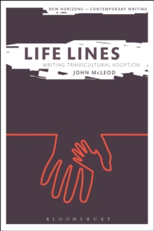 Life Lines: Writing Transcultural Adoption, Paperback / softback Book Life Lines: Writing Transcultural Adoption, Paperback / softback Book