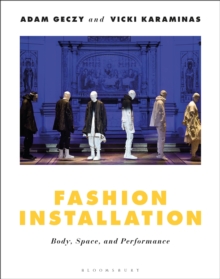 Fashion Installation : Body, Space, and Performance