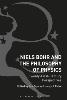 Niels Bohr and the Philosophy of Physics : Twenty-First-Century Perspectives