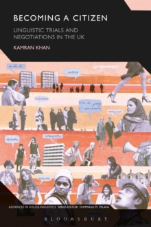 Becoming a Citizen : Linguistic Trials and Negotiations in the UK