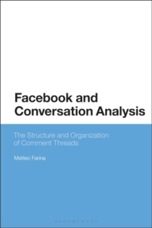 Facebook and Conversation Analysis : The Structure and Organization of Comment Threads