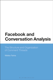 Facebook and Conversation Analysis : The Structure and Organization of Comment Threads