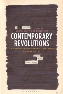 Contemporary Revolutions : Turning Back to the Future in 21st-Century Literature and Art, Hardback Book Contemporary Revolutions : Turning Back to the Future in 21st-Century Literature and Art, Hardback Book