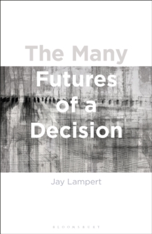 The Many Futures of a Decision