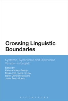 Crossing Linguistic Boundaries : Systemic, Synchronic and Diachronic Variation in English