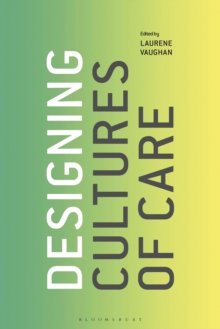 Designing Cultures of Care