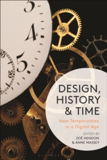 Design, History and Time : New Temporalities in a Digital Age