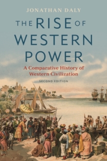 The Rise of Western Power : A Comparative History of Western Civilization