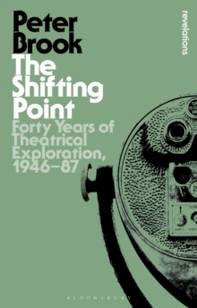 The Shifting Point : Forty Years of Theatrical Exploration, 194687