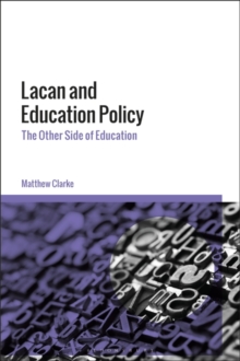 Lacan and Education Policy : The Other Side of Education