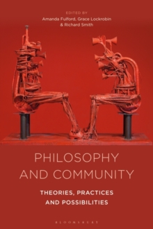 Philosophy and Community : Theories, Practices and Possibilities