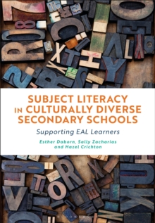 Subject Literacy in Culturally Diverse Secondary Schools : Supporting EAL Learners