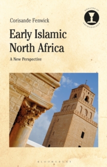 Early Islamic North Africa : A New Perspective