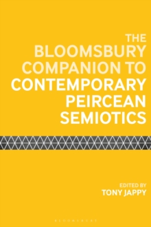 The Bloomsbury Companion to Contemporary Peircean Semiotics