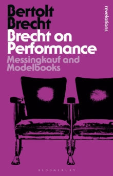 Brecht on Performance : Messingkauf and Modelbooks