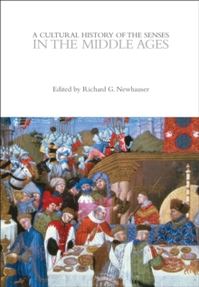 A Cultural History of the Senses in the Middle Ages, Paperback / softback Book A Cultural History of the Senses in the Middle Ages, Paperback / softback Book