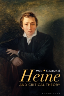 Heine and Critical Theory, Hardback Book Heine and Critical Theory, Hardback Book