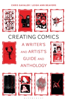 Creating Comics : A Writer's and Artist's Guide and Anthology