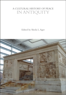 A Cultural History of Peace in Antiquity