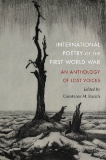 International Poetry of the First World War : An Anthology of Lost Voices